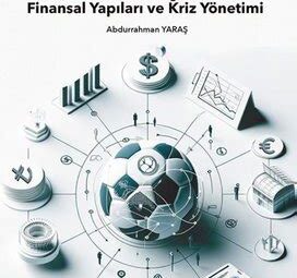 Futbol Kulüplerinin Finansal Yönetimi ve Bütçeleri